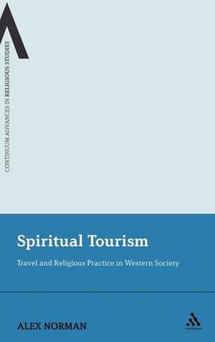 Cover image for Spiritual Tourism: Travel and Religious Practice in Western Society