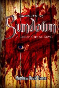 Cover image for Massacre At Sundown: A Jasper Gunne Novel