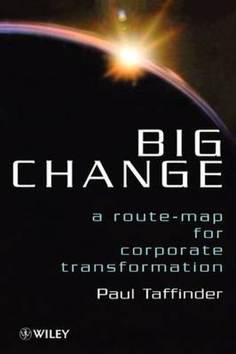 Cover image for Big Change: Route-map for Corporate Transformation