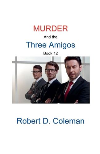 Cover image for Murder and the Three Amigos, Book Twelve