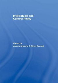 Cover image for Intellectuals and Cultural Policy