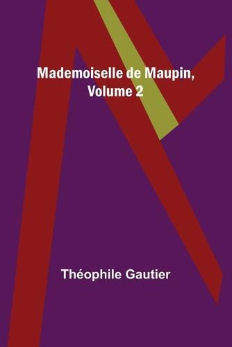 Cover image for Mademoiselle de Maupin, Volume 2