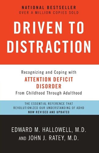 Cover image for Driven to Distraction (Revised): Recognizing and Coping with Attention Deficit Disorder