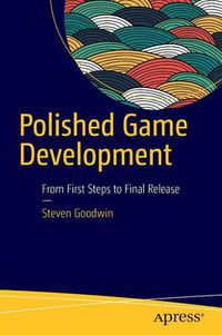 Cover image for Polished Game Development: From First Steps to Final Release