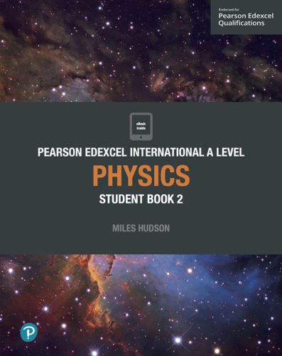 Cover image for Pearson Edexcel International A Level Physics Student Book