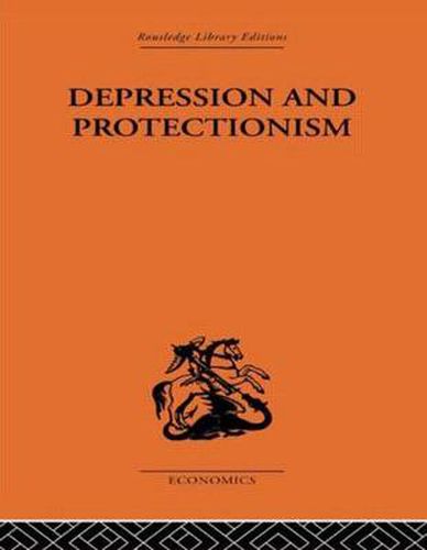 Cover image for Depression & Protectionism: Britain Between the Wars