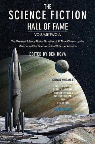 Cover image for The Science Fiction Hall of Fame, Volume Two A: The Greatest Science Fiction Novellas of All Time Chosen by the Members of the Science Fiction Writers of America