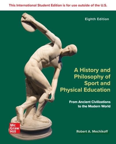 Cover image for A History and Philosophy of Sport and Physical Education: From Ancient Civilizations to the Modern World ISE