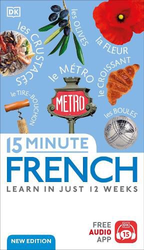 Cover image for 15-Minute French: Learn in Just 12 Weeks