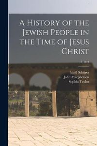 Cover image for A History of the Jewish People in the Time of Jesus Christ; 2, dv.2