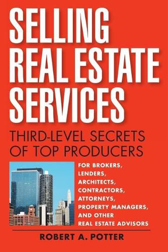 Cover image for Selling Real Estate Services: Third-Level Secrets of Top Producers