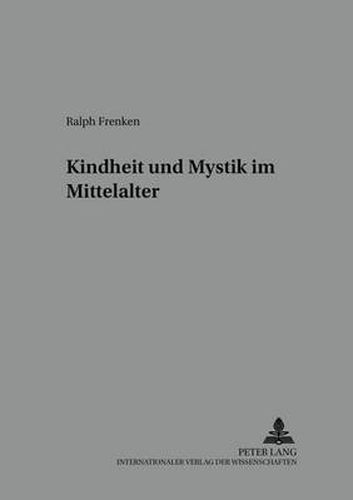 Cover image for Kindheit Und Mystik Im Mittelalter