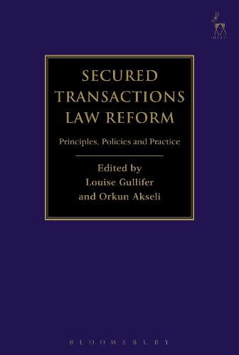 Cover image for Secured Transactions Law Reform: Principles, Policies and Practice