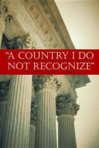 Cover image for A Country I Do Not Recognize: The Legal Assault on American Values