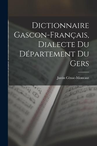 Dictionnaire Gascon-Francais, Dialecte du Departement du Gers