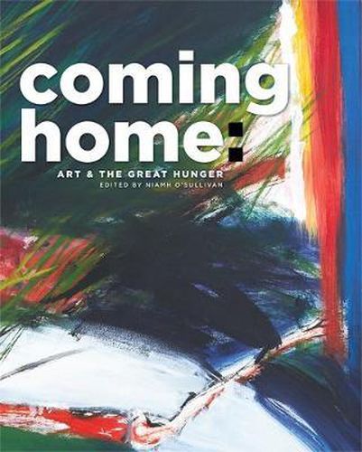 Cover image for Coming Home: Art and the Great Hunger