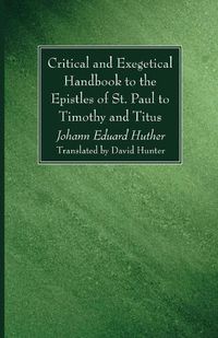 Cover image for Critical and Exegetical Handbook to the Epistles of St. Paul to Timothy and Titus