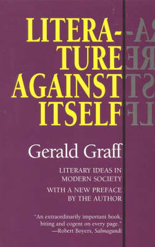 Cover image for Literature Against Itself: Literary Ideas in Modern Society