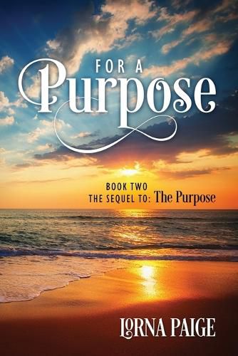 Cover image for For a Purpose: Book Two - The sequel to: The Purpose