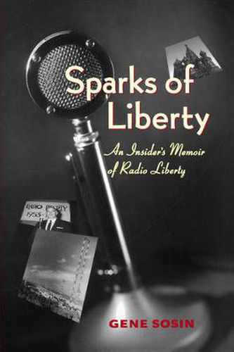 Cover image for Sparks of Liberty: An Insider's Memoir of Radio Liberty