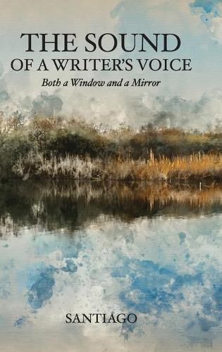 Cover image for The Sound of a Writer's Voice: Both a Window and a Mirror