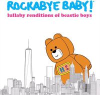 Cover image for Rockabye Baby! Lullaby Renditions Of Beastie Boys