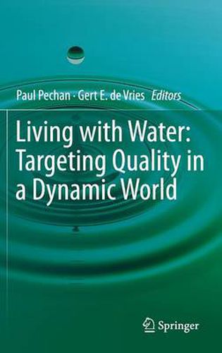 Cover image for Living with Water: Targeting Quality in a Dynamic World