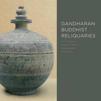 Cover image for Gandharan Buddhist Reliquaries