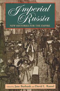 Cover image for Imperial Russia: New Histories for the Empire