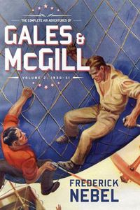 Cover image for The Complete Air Adventures of Gales & McGill, Volume 2: 1930-31