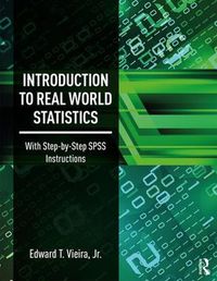 Cover image for Introduction to Real World Statistics: With Step-By-Step SPSS Instructions