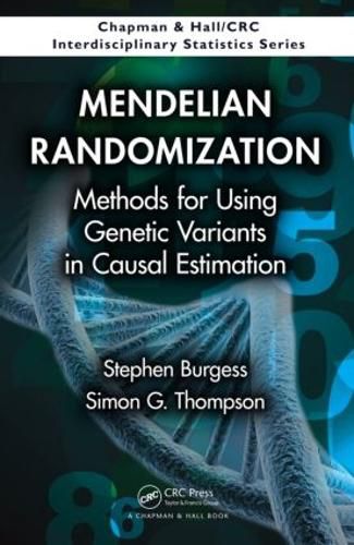 Cover image for Mendelian Randomization: Methods for Using Genetic Variants in Causal Estimation