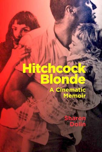 Cover image for Hitchcock Blonde: A Cinematic Memoir