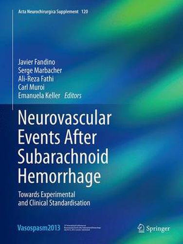 Neurovascular Events After Subarachnoid Hemorrhage: Towards Experimental and Clinical Standardisation