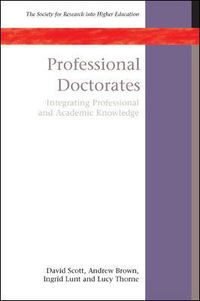 Cover image for Professional Doctorates: Integrating Academic and Professional Knowledge