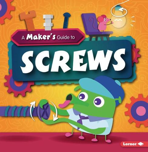 Cover image for A Maker's Guide to Screws