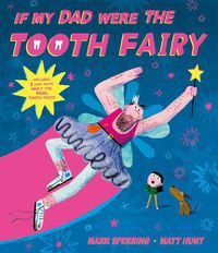 Cover image for If My Dad Were The Tooth Fairy