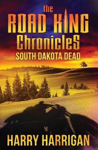 Cover image for The Road King Chronicles: South Dakota Dead