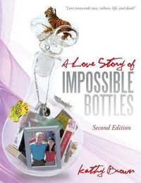 Cover image for A Love Story of Impossible Bottles