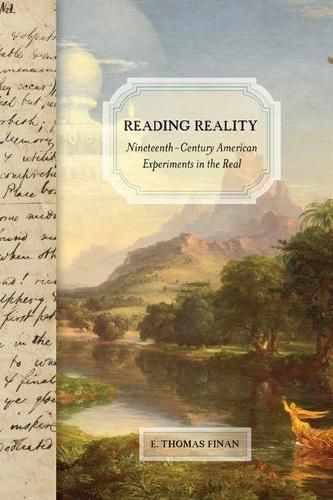 Cover image for Reading Reality: Nineteenth-Century American Experiments in the Real