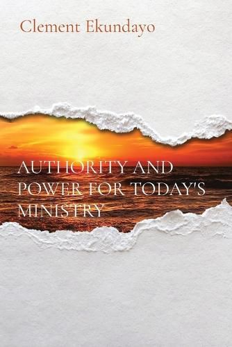 Cover image for Authority and Power for Today's Ministry