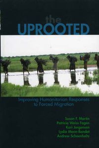 Cover image for The Uprooted: Improving Humanitarian Responses to Forced Migration