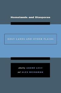 Cover image for Homelands and Diasporas: Holy Lands and Other Places