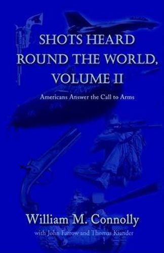 Cover image for Shots Heard Round the World, Volume Ii: Americans Answer the Call to Arms