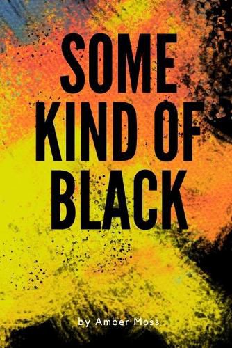 Cover image for Some Kind Of Black