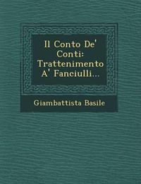 Cover image for Il Conto de' Conti: Trattenimento A' Fanciulli...