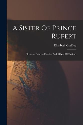 Cover image for A Sister Of Prince Rupert