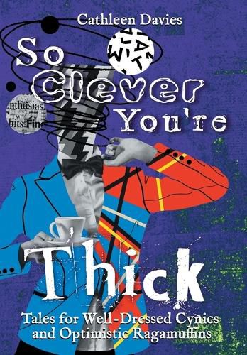 Cover image for So Clever You're Thick