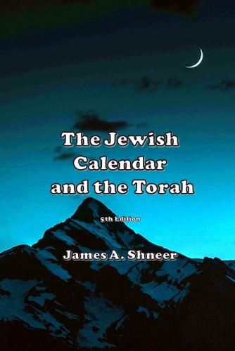 Cover image for The Jewish Calendar and the Torah 5th Ed.