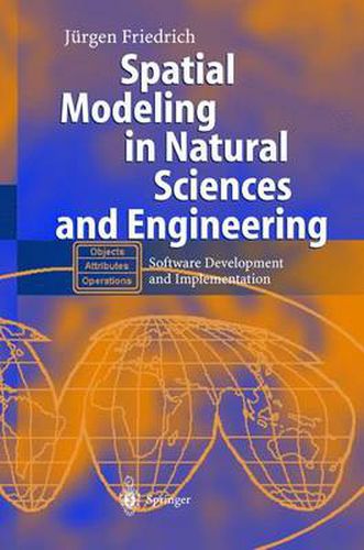 Cover image for Spatial Modeling in Natural Sciences and Engineering: Software Development and Implementation